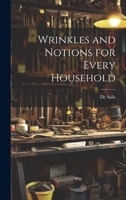 Wrinkles and Notions for Every Household 102249970X Book Cover