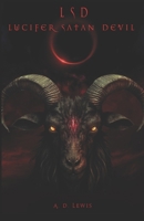 LSD: Lucifer Satan Devil B0H6WMXLF7 Book Cover