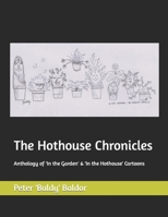 The Hothouse Chronicles: Anthology of 'In the Garden' & 'In the Hothouse' Cartoons B0C1JCSTYK Book Cover