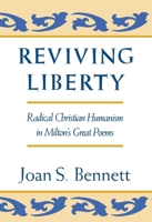Rewiewing Liberty: Radical Christian Humanism in Milton's Great Poems 0674766970 Book Cover