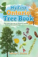 My First Ontario Tree Book: 40+ trees in parks, back yards and forests and how to identify them 1459508122 Book Cover