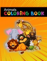 Animal Coloring Book: Kids Animal Coloring Book: For Kids Aged 3-8 All-in-One Coloring Book 51 Pages, Kids Indoor Animal Coloring Activities Book, Animal Coloring Book of Awesome Gift B0951S4GXW Book Cover