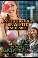Invitation à la Branlette Espagnole: Fête de Sperme dans la Caserne B0FGJYFBP2 Book Cover