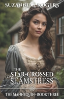 The Star-Crossed Seamstress 1947463306 Book Cover