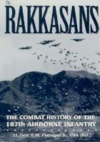 Rakassans: The Combat History of the 187th Airborne Infantry 0891416048 Book Cover