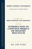 Introduction to Capstone Project or Ministry Practicum B0H6XYKW5S Book Cover