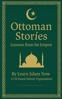 Secrets of the Ottoman Empire: Untold Stories of Faith, Power & Glory B0FR9MNSK2 Book Cover