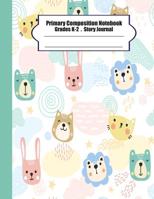 Primary composition Notebook: Primary Composition Notebook Story Paper - 8.5"x11" - Grades K-2: Cute animals face School Specialty Handwriting Paper Dotted Middle Line (Kindergarten Composition Notebo 1074743342 Book Cover