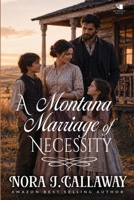 A Montana Marriage of Necessity: A Western Historical Romance Book B0H119NSLC Book Cover