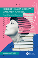 Philosophical Perspectives on Safety and Risk: From Harm to Harmony 1041051948 Book Cover