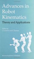 Advances in Robot Kinematics: Theory and Applications 1402006969 Book Cover