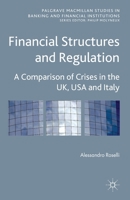 Financial Structures and Regulation: A Comparison of Crises in the UK, USA and Italy 0230284949 Book Cover