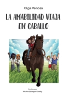 La amabilidad viaja en caballo (Spanish Edition) 1739167244 Book Cover