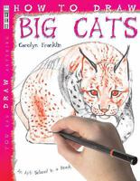 How to Draw Big Cats (You Can Draw Anything) 1904642683 Book Cover