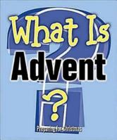 What Is Advent? 1426706774 Book Cover