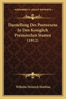 Darstellung Des Postwesens In Den Koniglich Preussischen Staaten (1812) 1168113032 Book Cover