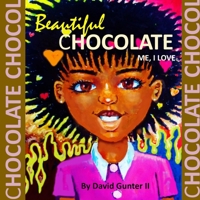 Beautiful Chocolate Me, I Love 1667187163 Book Cover