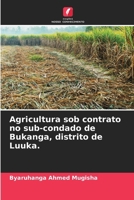 Agricultura sob contrato no sub-condado de Bukanga, distrito de Luuka. (Portuguese Edition) 6208156300 Book Cover