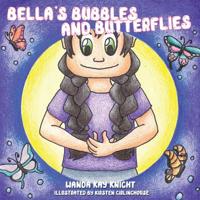 Bellas Bubbles and Butterflies 1644679221 Book Cover