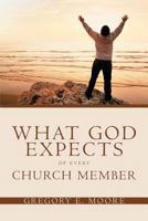What God Expects of Every Church Member 1419618962 Book Cover