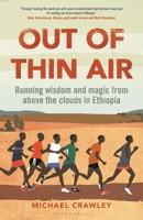 Out of Thin Air: Running Wisdom and Magic from Above the Clouds in Ethiopia 1472975294 Book Cover