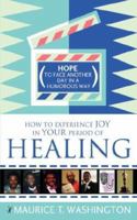 How To Experience Joy In Your Period Of Healing 1600347584 Book Cover