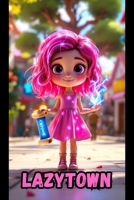 LazyTown B0GY9QJXNP Book Cover