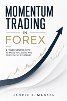Momentum Trading in Forex: A Comprehensive Guide to Trend Following and Quantitative Strategies B0H7HJR6XN Book Cover