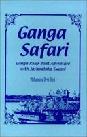 Ganga Safari: Ganga River Boat Adventure with Jayapataka Swami 0970453000 Book Cover