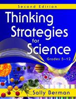 Thinking Strategies for Science, Grades 5-12 1412962897 Book Cover