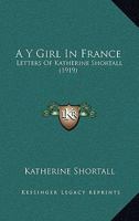 A Y Girl in France - Scholar's Choice Edition 1436758300 Book Cover