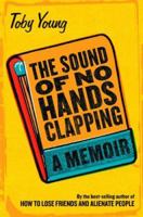 The Sound of No Hands Clapping: A Memoir 0306814560 Book Cover