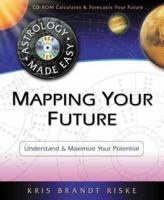Mapping Your Future: Understand & Maximize Your Potential (Astrology Made Easy Series) 0738705012 Book Cover