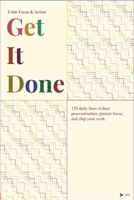 Get It Done Quotes: Calm Focus & Action 120 daily quotes to beat procrastination, protect focus, and finish what matters B0FT3145RK Book Cover