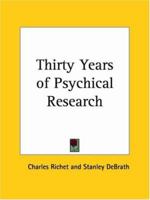 Thirty years of psychical research (Perspectives in psychical research) 0766142191 Book Cover