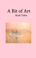 A Bit of Art 1389345351 Book Cover