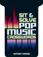 Sit  Solve® Pop Music Crosswords 1402784384 Book Cover