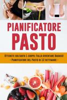 Pianificatore Pasto: Ottenete soltanto 1 corpo: Fallo diventare Badass! - Pianificatore del Pasto di 12 settimane - Traccia e programma i vostri pasti quotidiani 1075560551 Book Cover