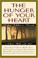 Hunger of Your Heart: Finding Fulfillment Through a Closer Walk With God 0834117053 Book Cover