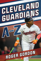 Cleveland Guardians A-Z 1493086839 Book Cover