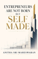 Entrepreneurs Are Not Born but Self Made: A Founder’s Daily Formula for Global Startup Success B0H5VTMF5S Book Cover