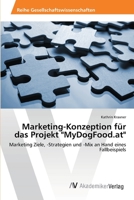 Marketing-Konzeption für das Projekt MyDogFood.at 3639399382 Book Cover