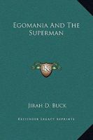 Egomania And The Superman 1419128434 Book Cover