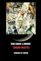 SONG SANGUE & AMMORE: CANZONI FREESTYLE B0C7J4W4KH Book Cover