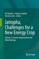 Jatropha, Challenges for a New Energy Crop: Volume 2: Genetic Improvement and Biotechnology 1461449146 Book Cover