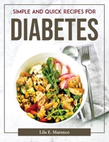 Simple and Quick Recipes for Diabetes 1804377902 Book Cover