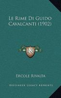 Le Rime Di Guido Cavalcanti (1902) 1120457637 Book Cover