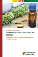 Fitoterapia e Fitocosmética na Estética 6139637295 Book Cover