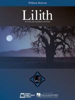 William Bolcom - Lilith: for E-Flat Alto Saxophone and Piano 0634073028 Book Cover