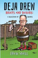 Deja Drew: Briefs and Boxers: A selection of shorts B0FP98F5LN Book Cover
